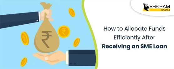 How To Allocate Funds Efficiently After Receiving an SME Loan?