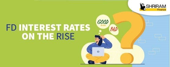 FD Interest Rates on the Rise: Are they Good or Bad? A blog about FD interest rates