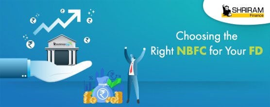 Choosing the Right NBFC for Your FD: A blog discussing how to choose the best NBFC's for FD