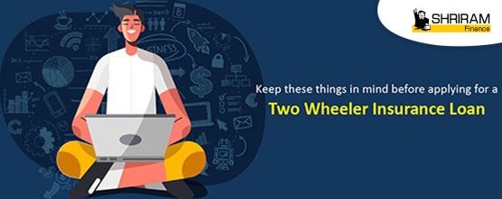 Keep These Things In Mind Before Apply For A Two Wheeler Insurance Loan