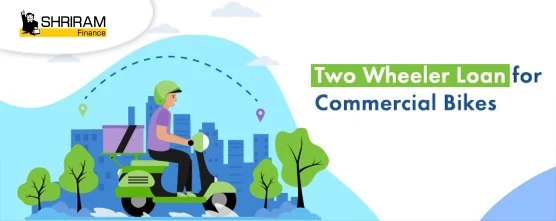 Commercial Vehicle loan for Bikes