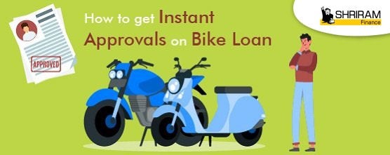 How to get Instant approvals on Bike Loan