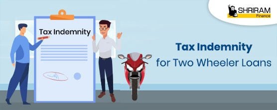 Tax Indemnity for Two Wheeler Loans