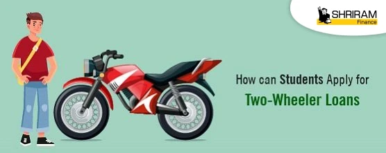 How can Students Apply for Two-Wheeler Loans in India?