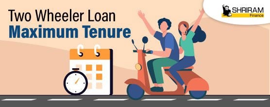 Two Wheeler Loan Maximum Tenure