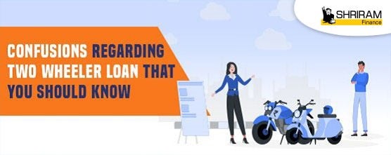 Confusions Regarding Two Wheeler Loan That You Should