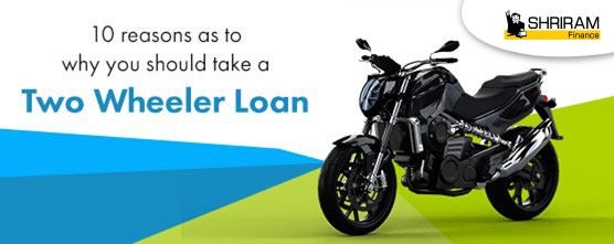10 Reasons As To Why You Should Take A Two Wheeler Loan