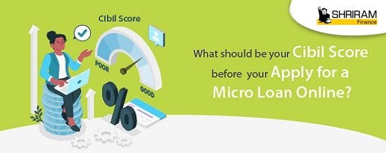 What Should Be Your CIBIL Score Before You Apply For A Micro Loan Online?
