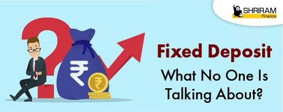 Fixed Deposit: What is no one talking about?
